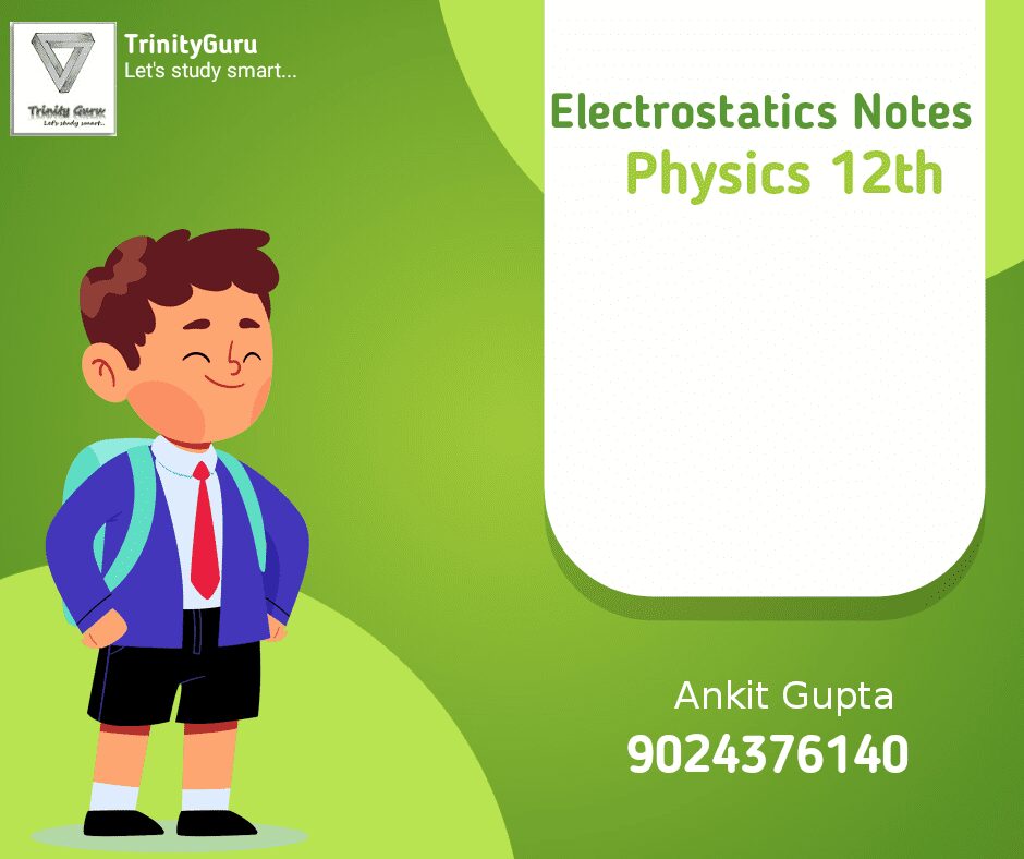 Physics Electrostatics Class 12 Notes part 2 Learn CBSE