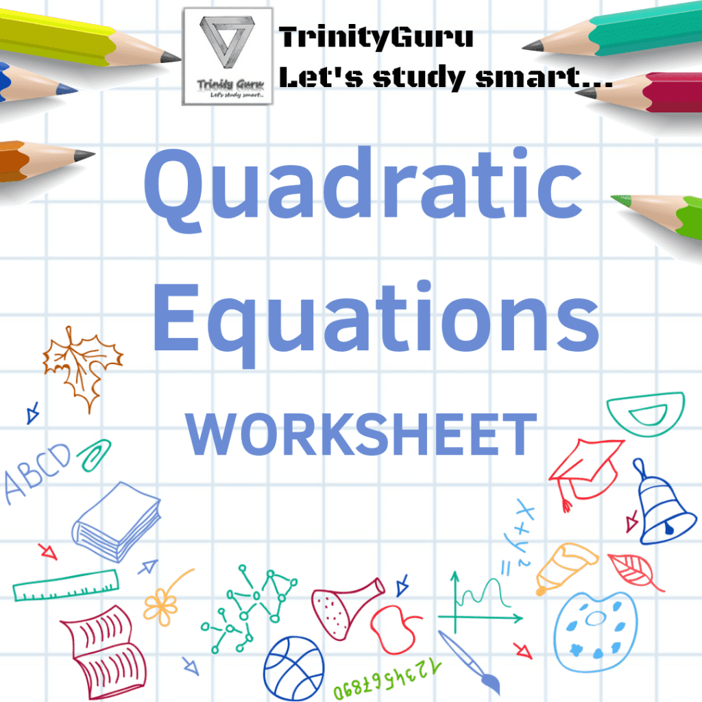 10th Class Mathematics Quadratic Equations Worksheet 1 Trinityguru 8282