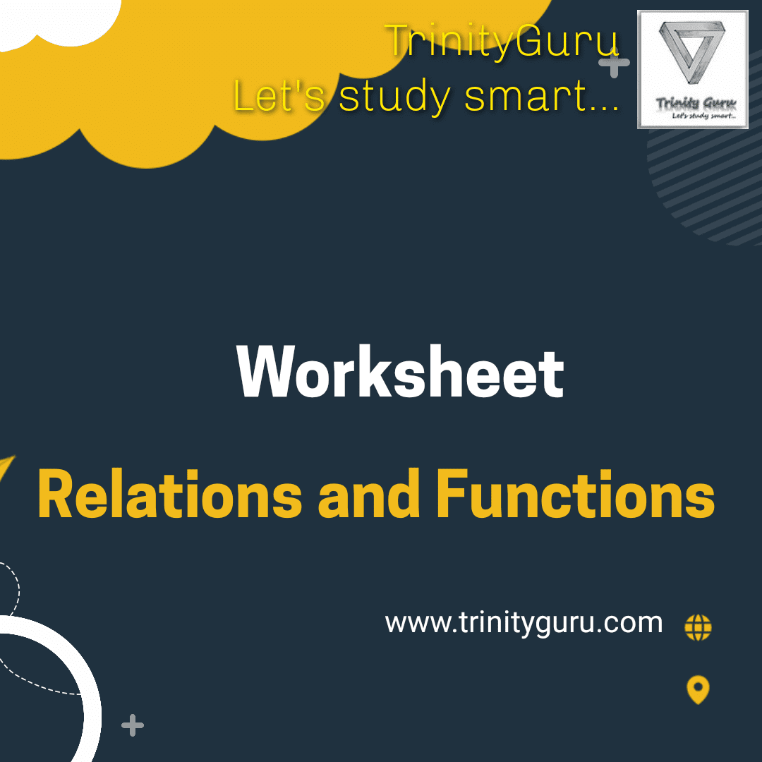 class-12th-mathematics-relations-and-function-worksheet-1-trinityguru
