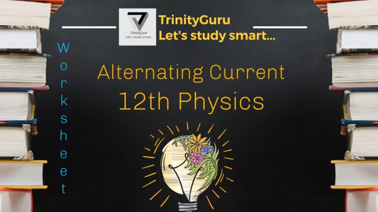 alternating-current-worksheet-class-12-physics-trinityguru