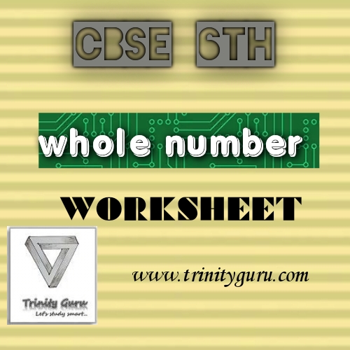 Cbse 6th whole number worksheet