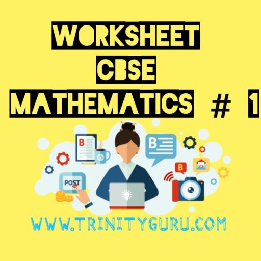 Worksheet CBSE Mathematics 1